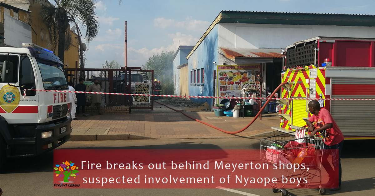 Fire breaks out behind Meyerton shops, suspected involvement of Nyaope boys